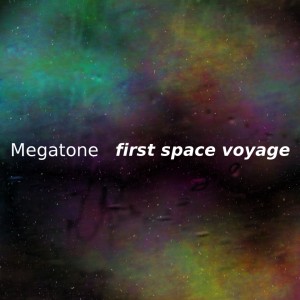 Megatone - First Space Voyage